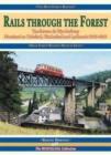 Image for Rails through the forest  : the Severn &amp; Wye Railway in the Forest of Dean since 1945