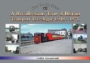 Image for A Transport Travelogue of Britain by Road, Rail and Water 1948-1972