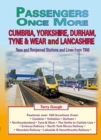 Image for Passengers Once More:Cumbria,Yorkshire, Durham, Tyne &amp; Wear and Lancashire
