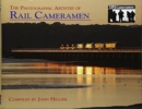 Image for Rail The Photographic Artistry of Rail Cameramen