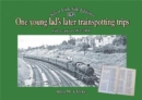 Image for One young lad&#39;s later trainspotting trips