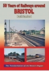 Image for 50 Years of Railways Around Bristol