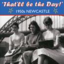 Image for That&#39;ll be the Day 1950s! Newcastle