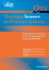 Image for Teaching science in primary schools  : a handbook of lesson plans, knowledge and teaching methods