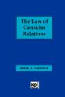 Image for The Law of Consular Relations