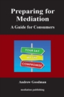 Image for Preparing for Mediation : A Guide for Consumers