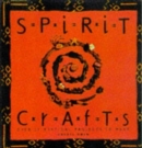 Image for Spirit Crafts : Over 30 Mystical Projects to Make