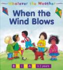 Image for Whatever the Weather: When the Wind Blows