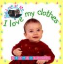 Image for I Love My Clothes