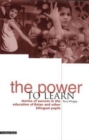Image for The power to learn  : stories of success in the education of Asian and other bilingual pupils