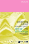 Image for Developing subject knowledge in design and technology: Structures