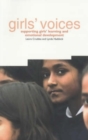 Image for Girls&#39; voices  : supporting girls&#39; learning and emotional development