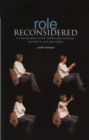 Image for Role reconsidered  : a re-evaluation of the relationship between teacher-in-role and acting
