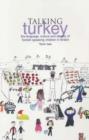 Image for Talking Turkey  : the language, culture and identity of Turkish speaking children in Britain