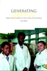 Image for Generating genius  : black boys in search of love, ritual and schooling