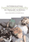Image for Interrogating Heteronormativity in Primary Schools