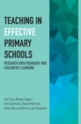 Image for Effective teachers in primary schools  : key research on pedagogy and children&#39;s learning
