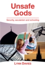 Image for Unsafe Gods: security, secularism and schooling