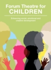 Image for Forum Theatre for children  : enhancing social, emotional and creative development