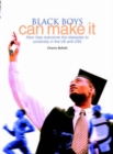 Image for Black boys can make it: how they overcome the obstacles to university in the UK and USA