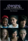 Image for Changing life chances: practical projects and endeavours in schools