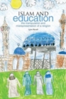Image for Islam and education: the manipulation and misrepresentation of a religion