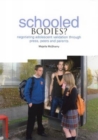 Image for Schooled bodies?: negotiating adolescent validation through press, peers and parents
