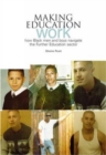 Image for Making education work: how black men and boys navigate the further education sector