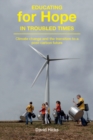 Image for Educating for hope in troubled times: climate change and the transition to a post-carbon future