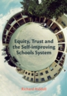 Image for Equity, trust and the self-improving schools system