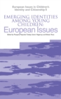 Image for Emerging identities among young children: European issues