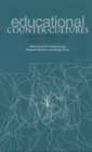 Image for Educational counter-cultures: confrontations, images, vision