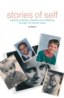 Image for Stories of self: tracking children&#39;s identity and wellbeing through the school years