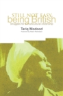 Image for Still not easy being British: struggles for a multicultural citizenship