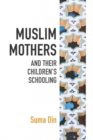 Image for Muslim Mothers and their Children&#39;s Schooling
