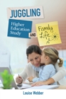 Image for Juggling Higher Education Study and Family Life