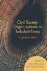 Image for Civil society organizations in turbulent times  : a gilded web?