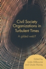 Image for Civil Society Organizations in Turbulent Times: A gilded web?