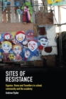 Image for Sites of Resistance: Gypsies, Roma and Travellers in school, community and the academy