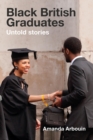 Image for Black British graduates  : untold stories