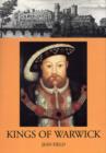 Image for Kings of Warwick : Illustrated History to Mark the 450th Anniversary of the Charity of King Henry VIII in Warwick