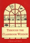 Image for Through the Classroom Window