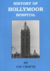 Image for The History of Hollymoor Hospital