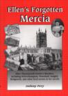 Image for Ellen&#39;s Forgotten Mercia : Wolverhampton, Tettenhall, Sedgley, Bridgenorth and Other Local Scenes from Ellen Thorney Croft Fowler&#39;s Novels