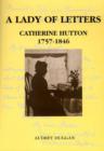 Image for A Lady of Letters : A Life of Catherine Hutton