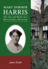 Image for Mary Dormer Harris : The Life and Works of a Warwickshire Historian