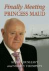 Image for Finally Meeting &quot;Princess Maud&quot;
