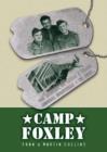 Image for Camp Foxley : The History of the 123rd and 156th General Hospitals - US Army