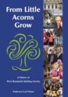 Image for From Little Acorns Grow : A History of West Bromwich Building Society