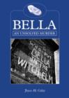 Image for Bella : An Unsolved Murder